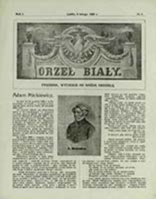Orzeł Biały : tygodnik, wychodzi na każdą niedzielę / [red. i wyd. A. Kwiatkowski]